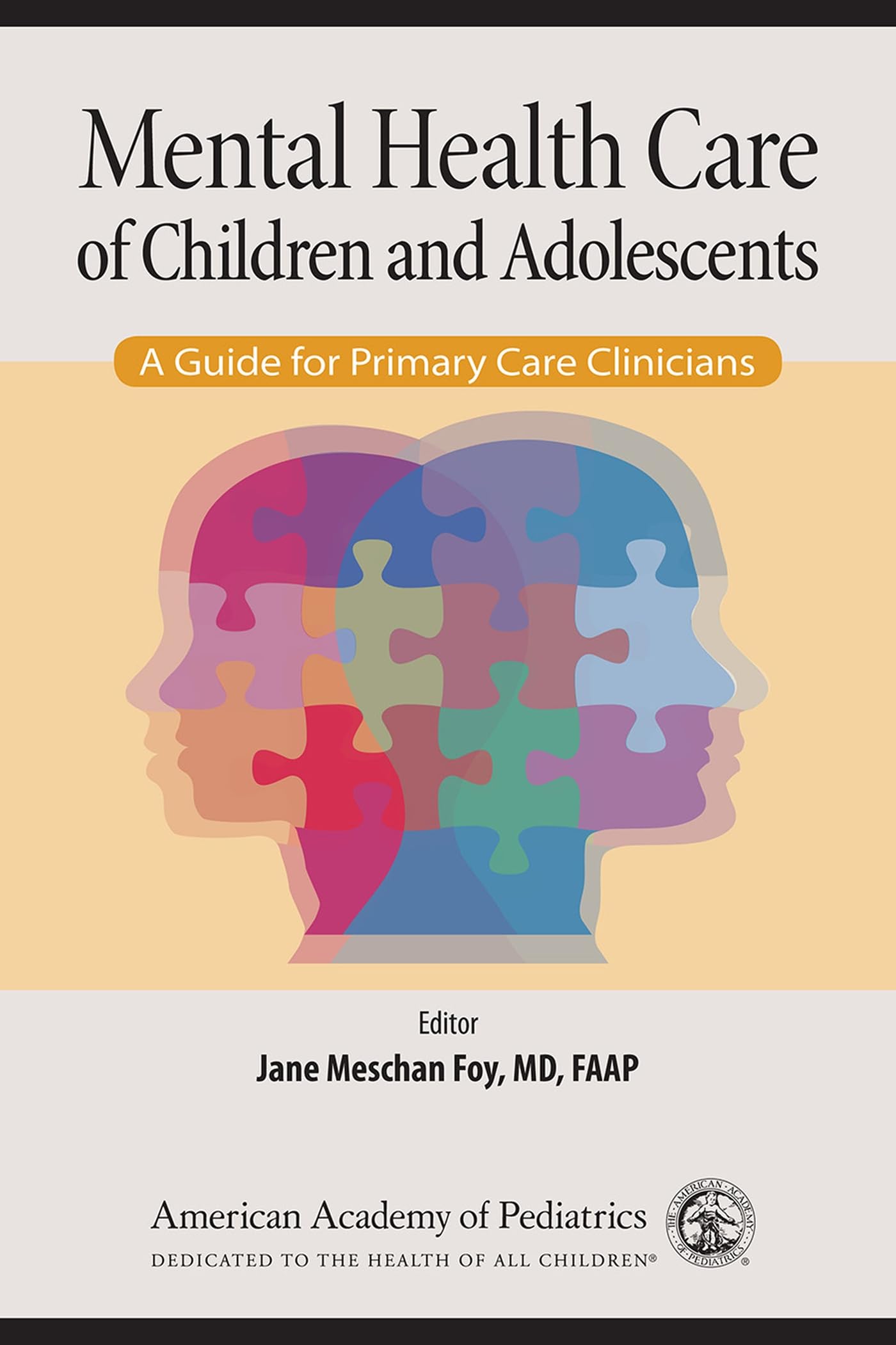 Mental Health Care for Children and Adolescents: Primary Care Clinician's Guide - Essential Resource for Pediatric Mental Health Support in Clinical Practice