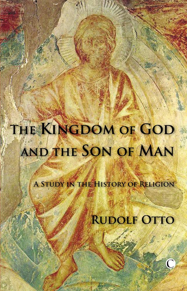 The Kingdom of God and the Son of Man: Religious History Study Book - Perfect for Bible Study Groups & Christian Theology Research
