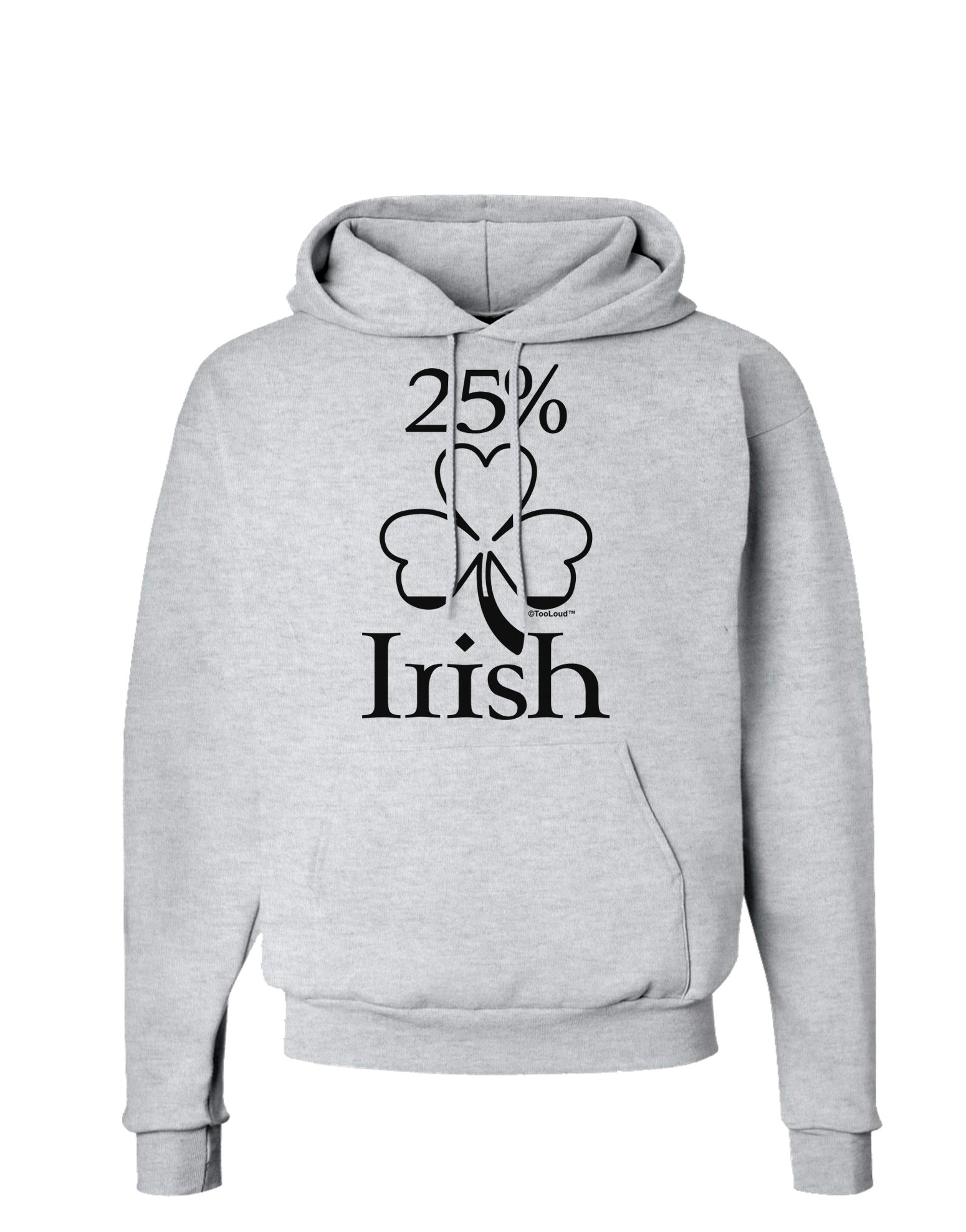 TooLoud 25% Irish St. Patrick's Day Hoodie - Green Pullover Sweatshirt with Hood & Pockets for Men & Women | Perfect for St. Paddy's Day Parties & Irish Pride Events
