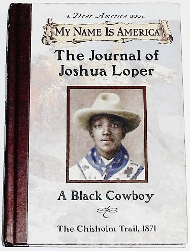 My Name Is America: The Journal of Joshua Loper - A Black Cowboy's Diary | Historical Fiction Book for Teens & Adults | Perfect for Classroom Reading & Black History Month