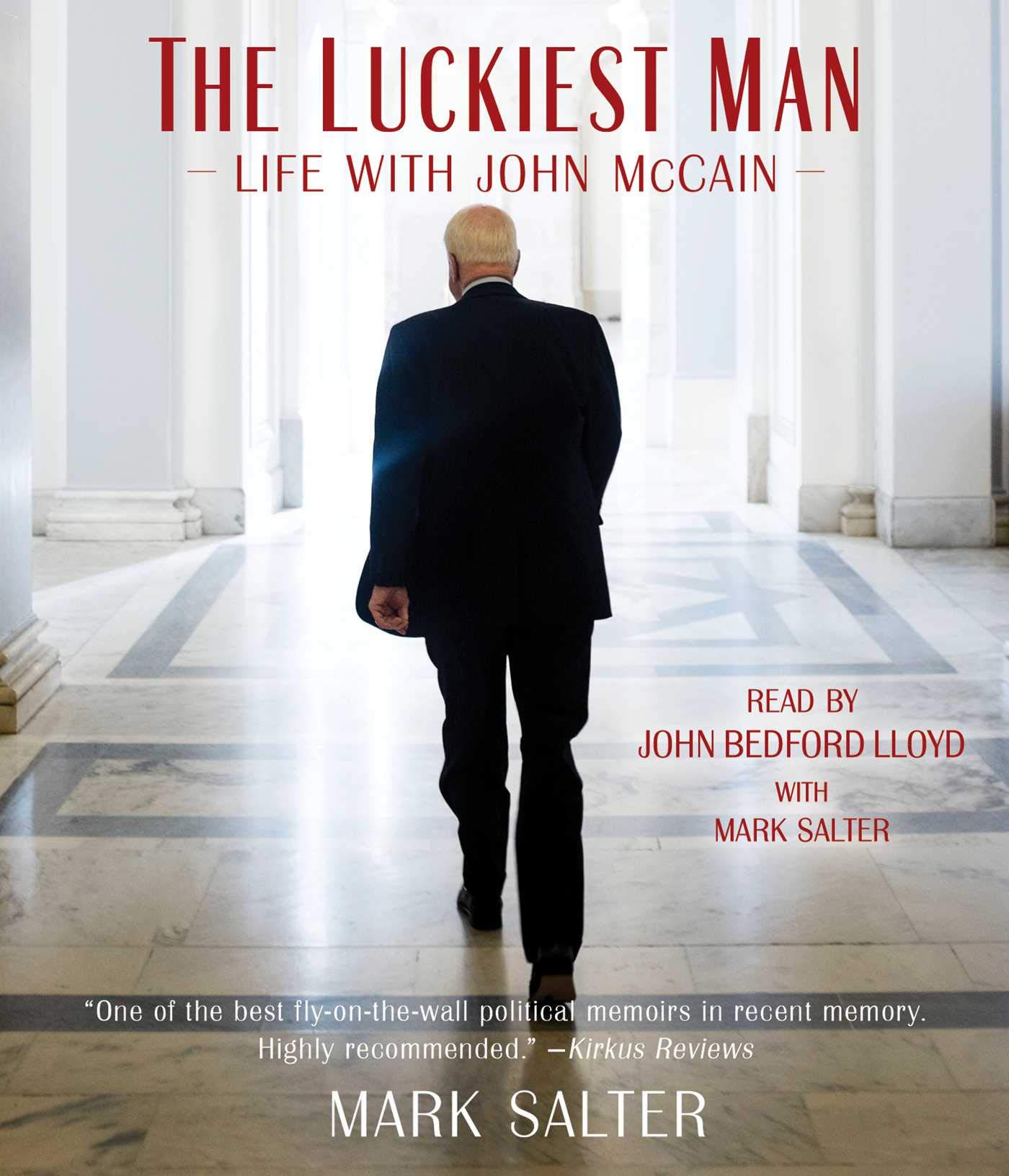 The Luckiest Man: A Memoir of Life with John McCain - Inspiring Biography for Political Enthusiasts & History Buffs | Perfect for Book Clubs & American History Studies