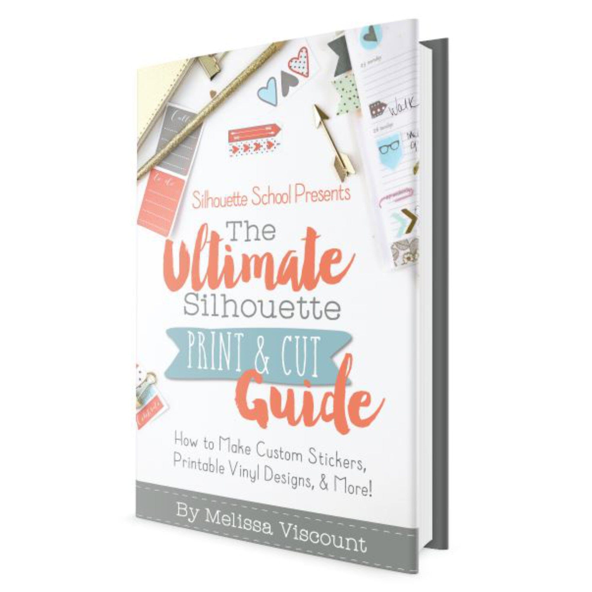 Ultimate Silhouette Print and Cut E-Book Guide - Step-by-Step Tutorials for Crafting & DIY Projects | Perfect for Vinyl Cutting, Home Decor, and Personalized Gifts