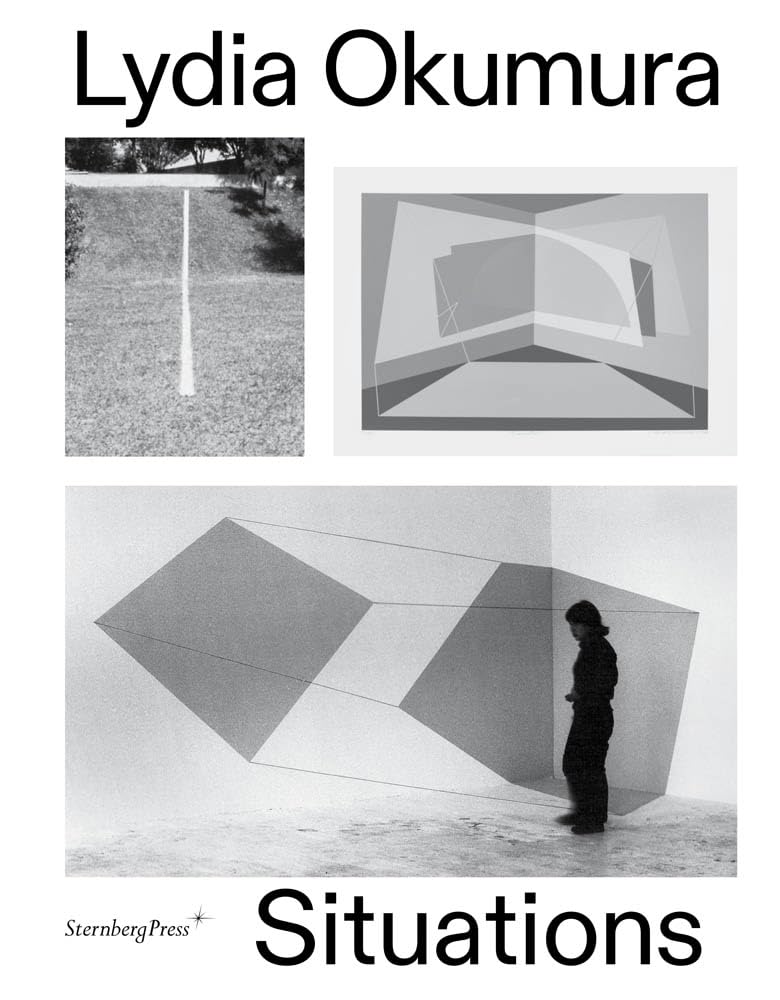 Lydia Okumura: Situations - Contemporary Art Book by Sternberg Press | Perfect for Art Collectors, Students & Museum Enthusiasts