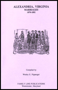 Alexandria Virginia Marriage Records 1870-1892 | Genealogy Research & Family History Documents