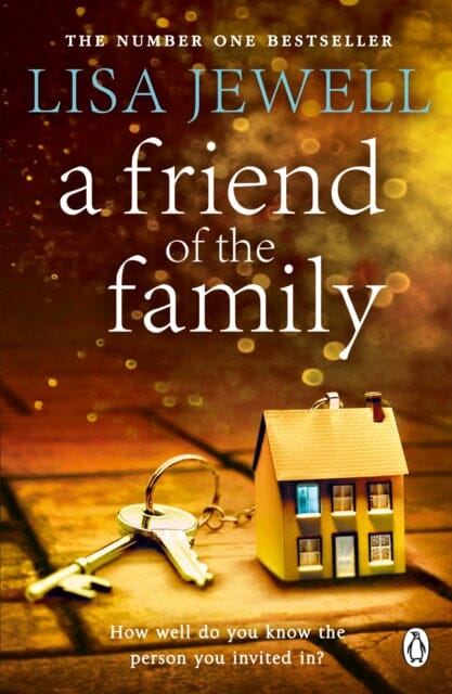 A Friend of the Family: Addictive & Emotionally Satisfying Page Turner - Perfect for Book Clubs, Beach Reading & Relaxing Evenings