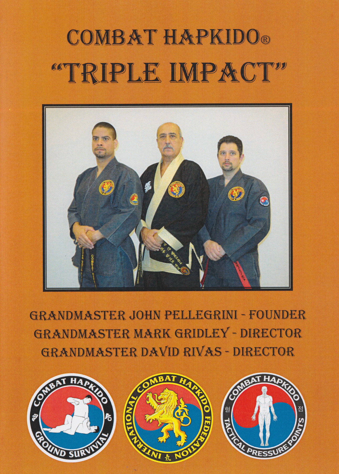 Combat Hapkido Triple Impact: Self Defense Training DVD by John Pellegrini, Mark Gridley & David Rivas - Learn Martial Arts Techniques for Home Defense & Personal Safety