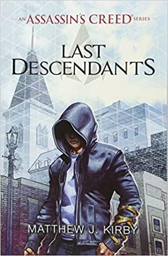 Last Descendants - Assassin's Creed Series Novel | Historical Fiction Adventure Book for Teens & Adults | Perfect for AC Fans & Fantasy Readers