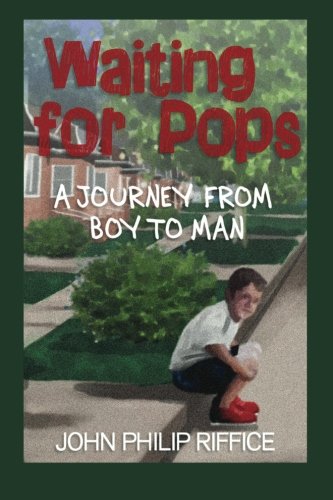 Waiting for Pops: A Journey From Boy to Man - Inspiring Coming-of-Age Story for Fathers and Sons | Perfect for Father's Day Gifts, Family Bonding, and Personal Growth
