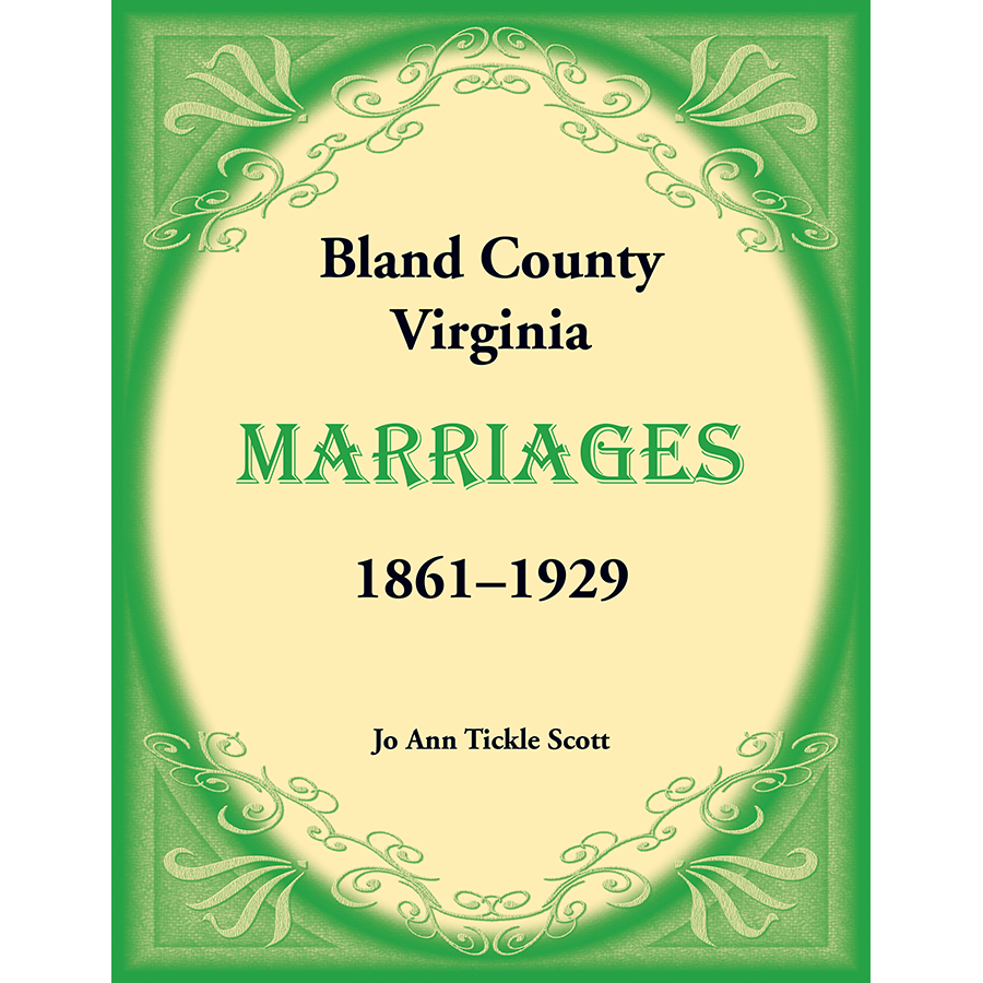 Bland County Virginia Marriages Volume 1 1861-1929 - Genealogy Records & Family History Research for Ancestry Searches