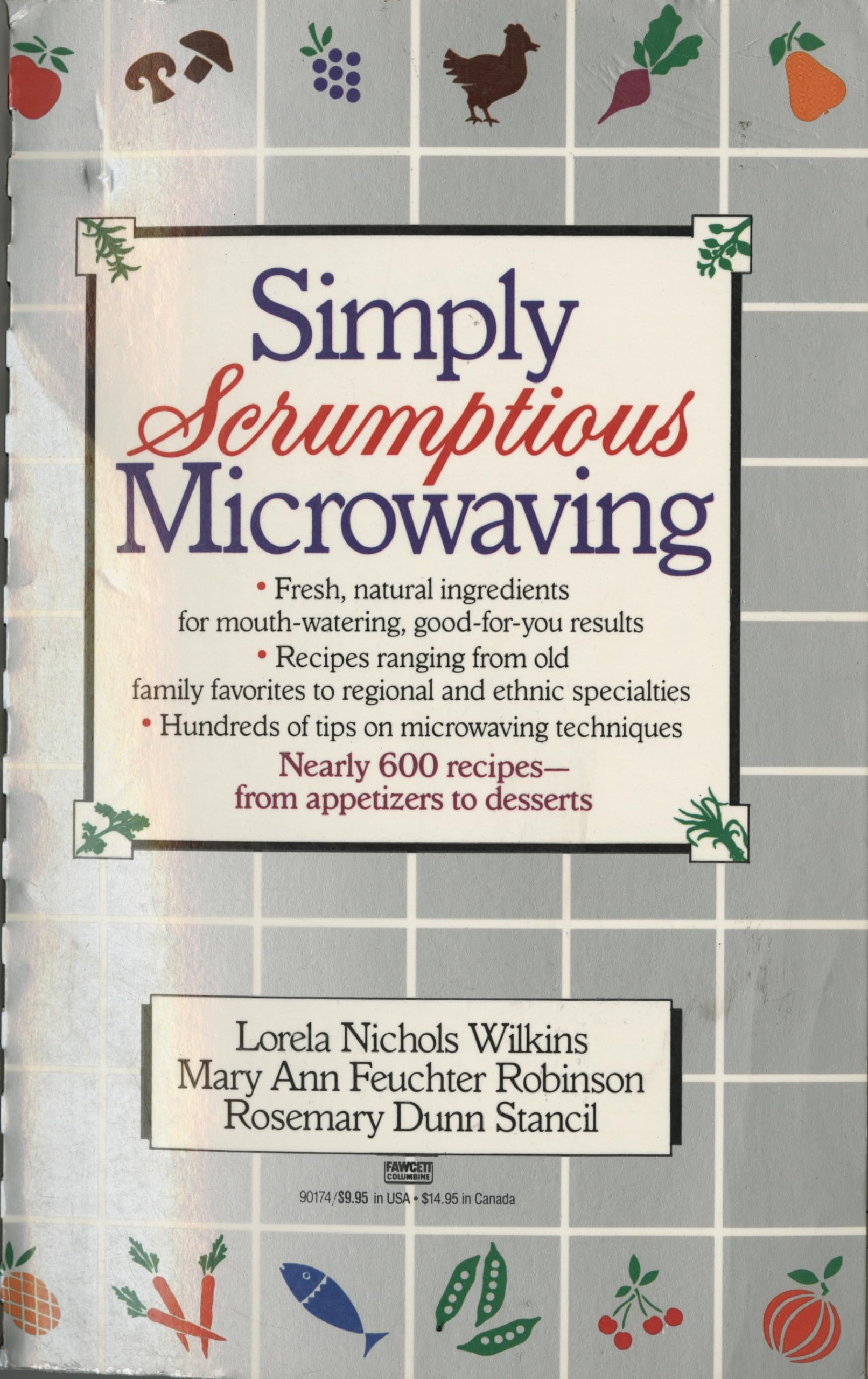 Simply Scrumptious Microwave Recipes Cookbook: Easy Everyday to Gourmet Dishes for Quick Meals | Perfect for Busy Professionals & College Students