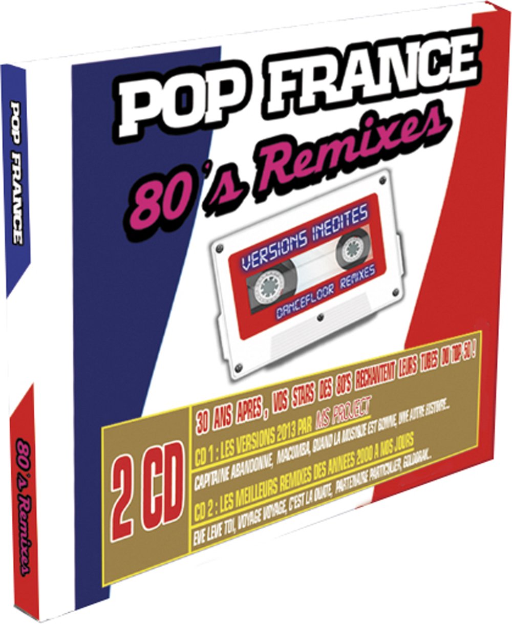 Pop France: 80's Remixes - Vintage French Pop Music for Retro Parties, Workout & Relaxation