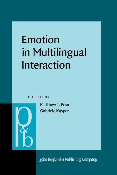 Emotion in Multilingual Interaction: Cross-Cultural Communication Studies | Pragmatics & Beyond New Series | Ideal for Linguists & Language Researchers