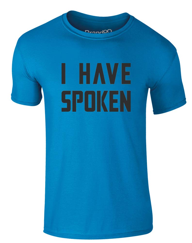 Brand88 - 'I Have Spoken' Funny Adult T-Shirt | Cool Graphic Tee for Men & Women | Perfect for Star Wars Fans, Cosplay & Casual Wear