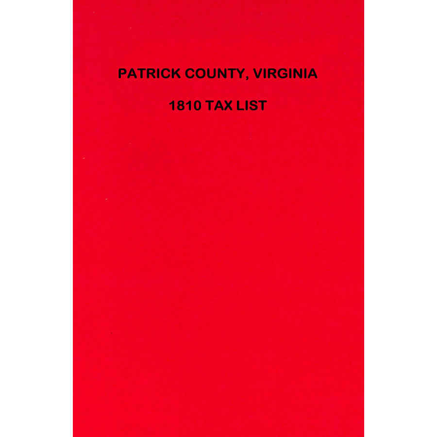 1810 Patrick County Virginia Tax List - Historical Genealogy Records for Ancestry Research & Family History Studies