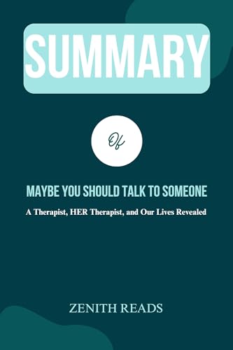 Maybe You Should Talk to Someone by Lori Gottlieb - Therapist Insights for Self-Improvement & Relationships