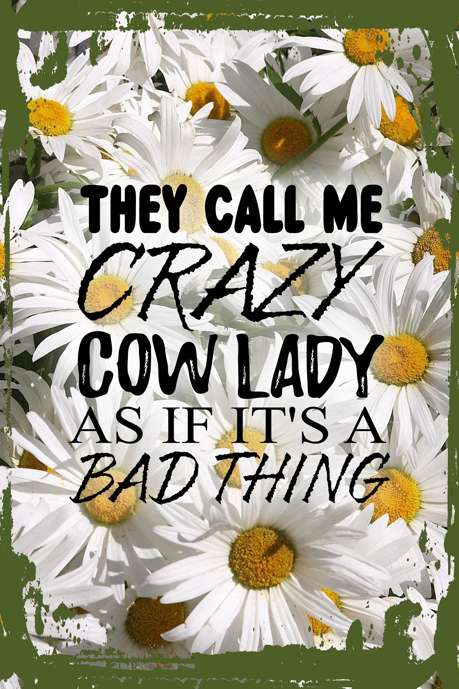 Funny Cow Lady Wall Art - 'They Call Me Crazy Cow Lady' Farmhouse Decor Sign (8x12 Inches) - Perfect for Farmhouse, Country Kitchen & Cow Lover Gifts