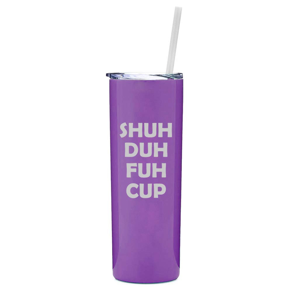 20 oz Skinny Tall Stainless Steel Vacuum Insulated Tumbler with Straw - Leakproof Travel Mug for Coffee & Tea - Shuh Duh Fuh Cup (Purple) - Perfect for Office, Gym, Hiking & Road Trips