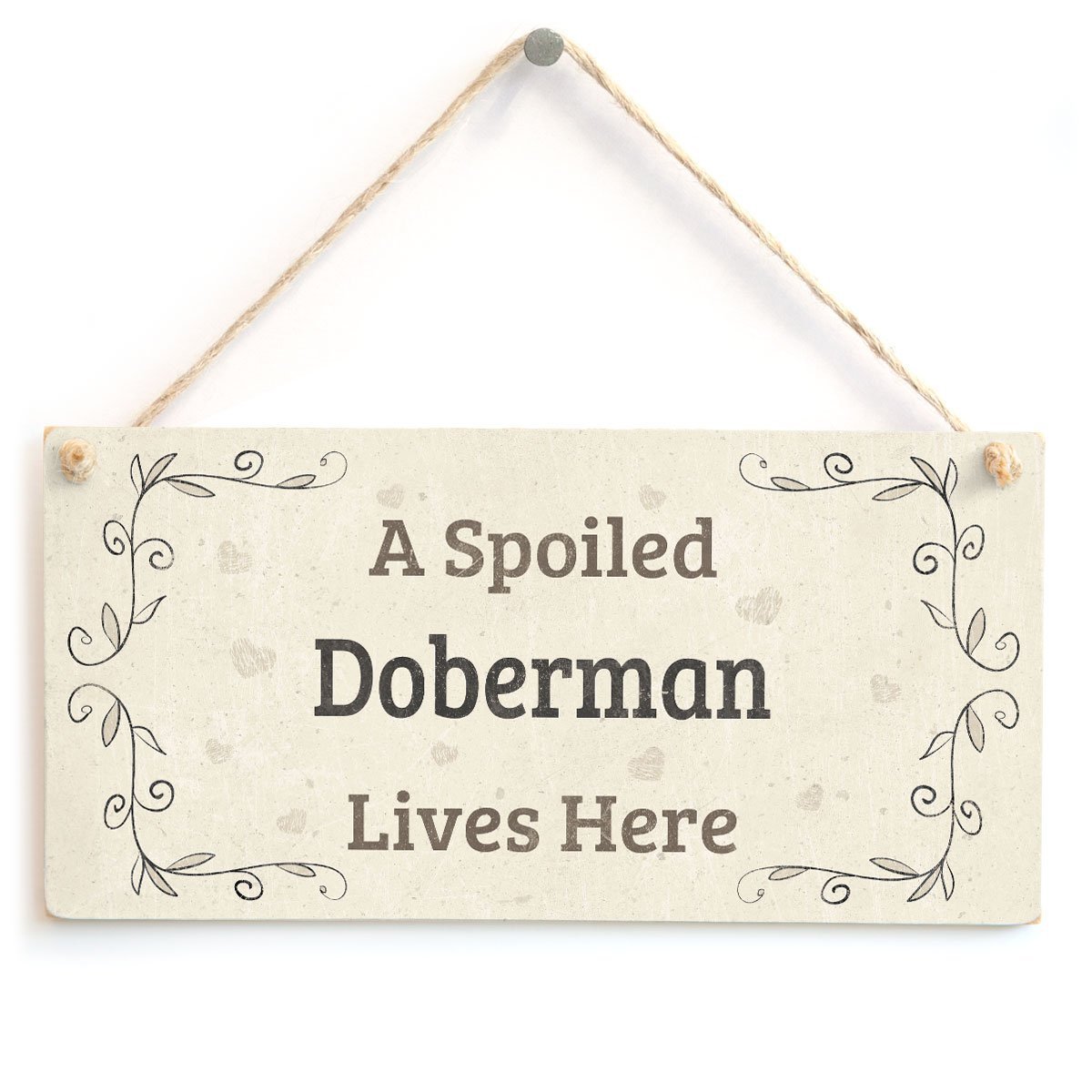 Meijiafei 'A Spoiled Doberman Lives Here' 10x5 Inch Rustic Country Home Decor Sign - Perfect Gift for Dog Lovers, Pet Owners - Ideal for Front Porch, Dog House, or Living Room Wall Decor