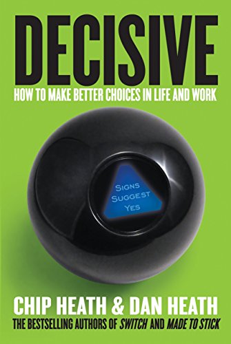 Decisive: How to Make Better Decisions in Life and Work | Improve Decision-Making Skills for Career Success & Personal Growth | Perfect for Professionals, Students & Entrepreneurs
