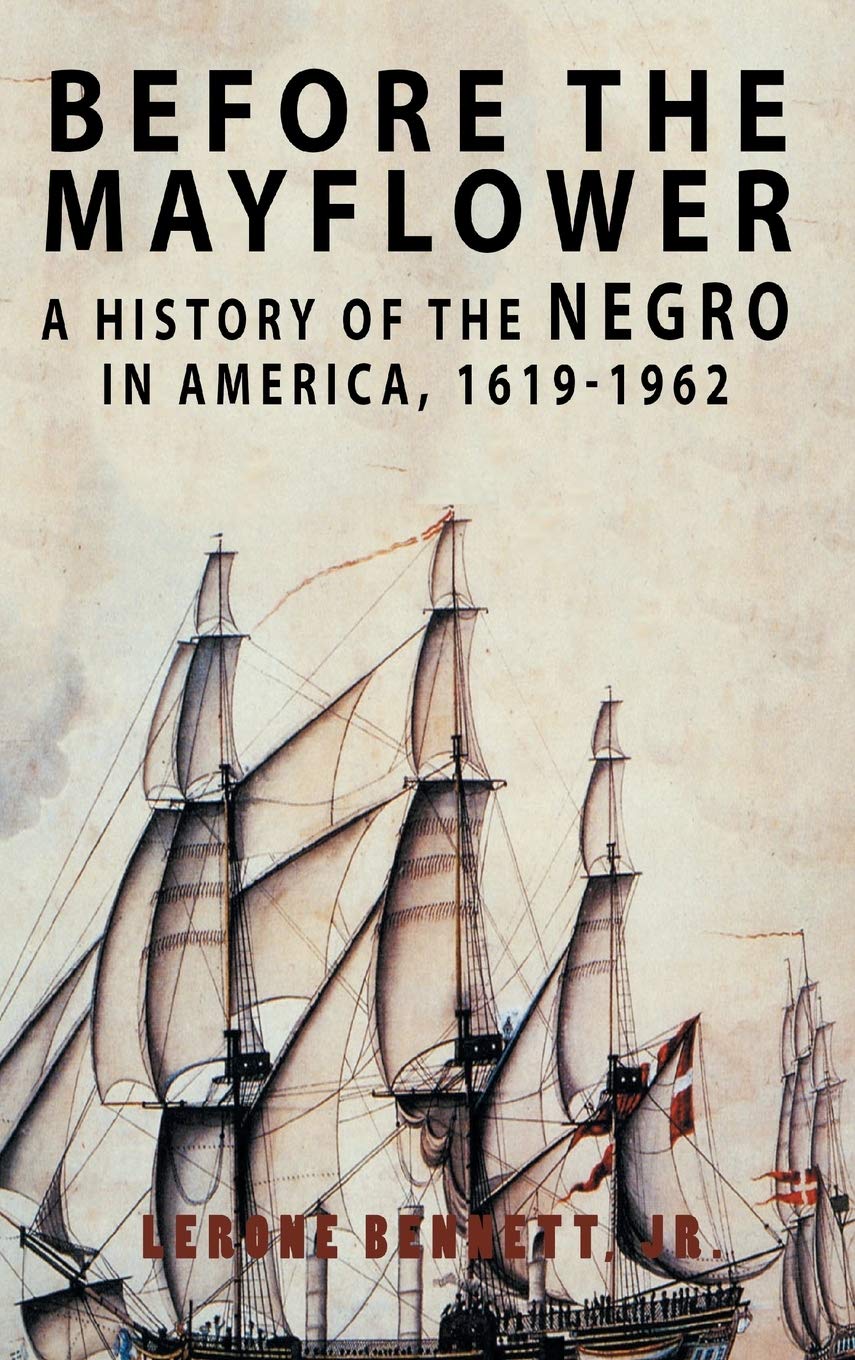 Before the Mayflower: A History of African Americans from 1619 to 1962 | Comprehensive Black History Book | Perfect for Students, Educators & History Enthusiasts