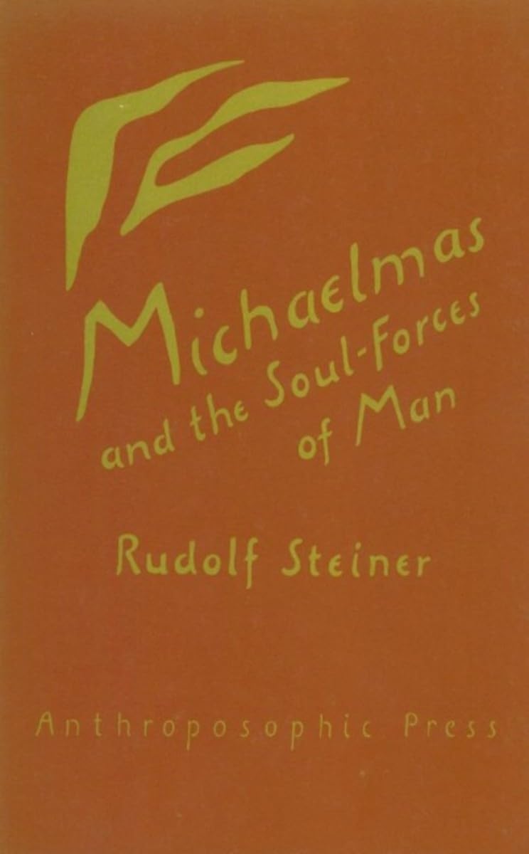 Michaelmas and the Soul-Forces of Man (CW 223) - Spiritual Development Book for Personal Growth & Anthroposophical Studies | Perfect for Meditation, Self-Discovery & Waldorf Education