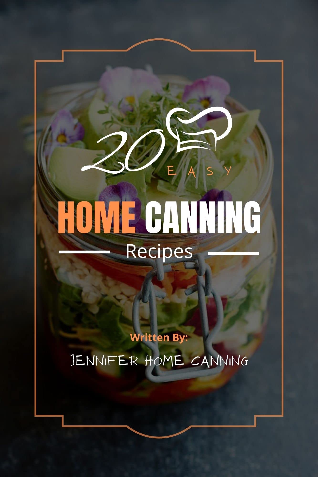 20 Easy Home Canning Recipes: DIY Preserving Guide for Beginners | Try These Simple Recipes at Home for Fresh, Homemade Jams & Pickles