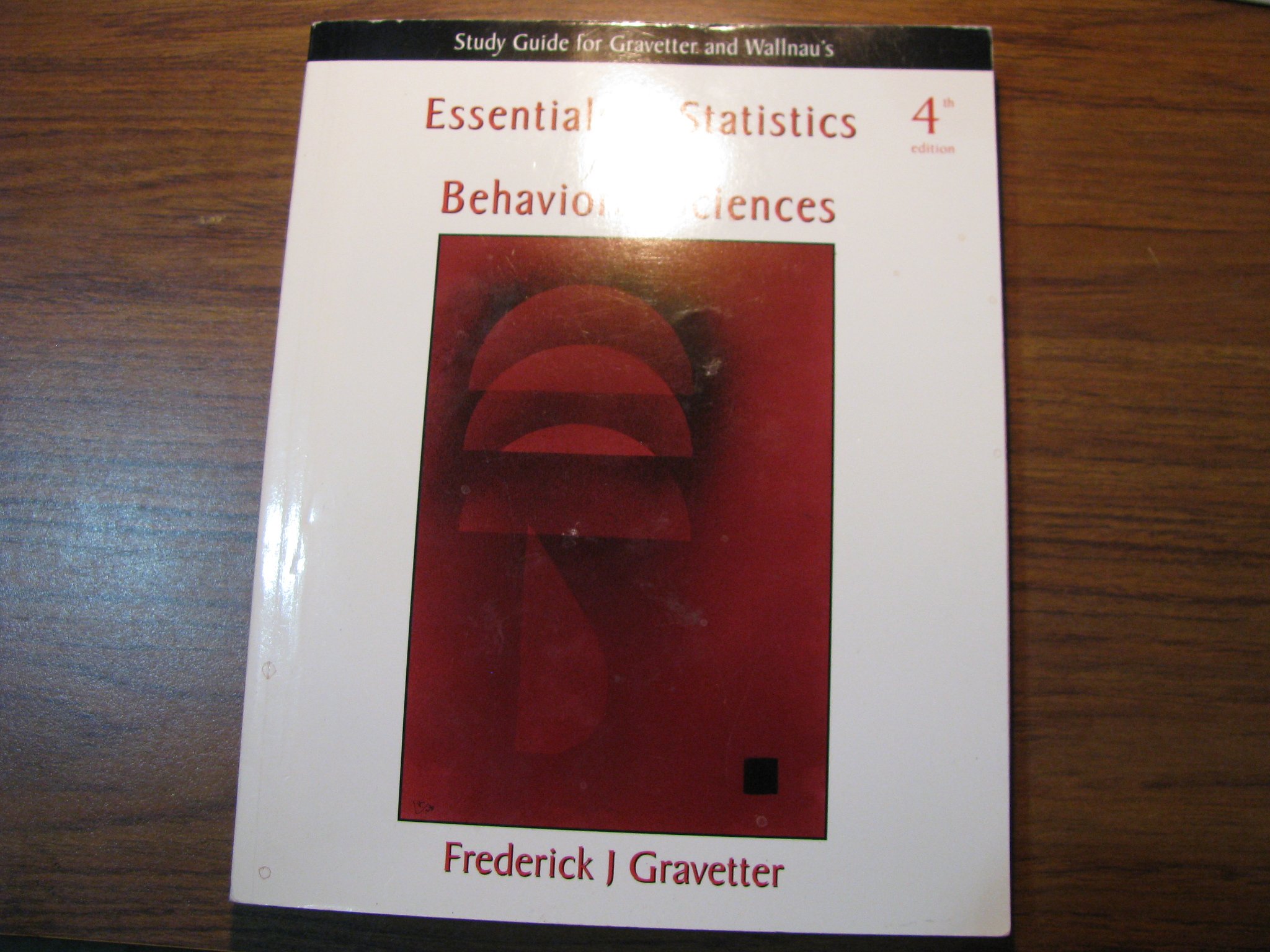 Essentials of Statistics for the Behavioral Sciences 4th Edition - Comprehensive Study Guide for Psychology Students & Researchers | Perfect for Exam Prep & Data Analysis