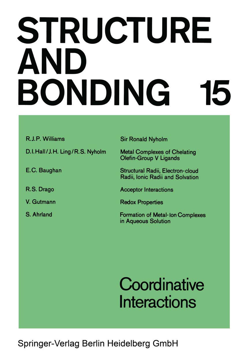 Coordinative Interactions: Structure and Bonding in Chemistry (Structure and Bonding Book 15) - Essential for Researchers and Students in Inorganic Chemistry