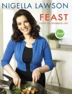 Feast: Food to Celebrate Life - Hardcover Cookbook for Special Occasions, Holidays & Family Gatherings | Perfect for Dinner Parties, Festive Meals & Memorable Celebrations