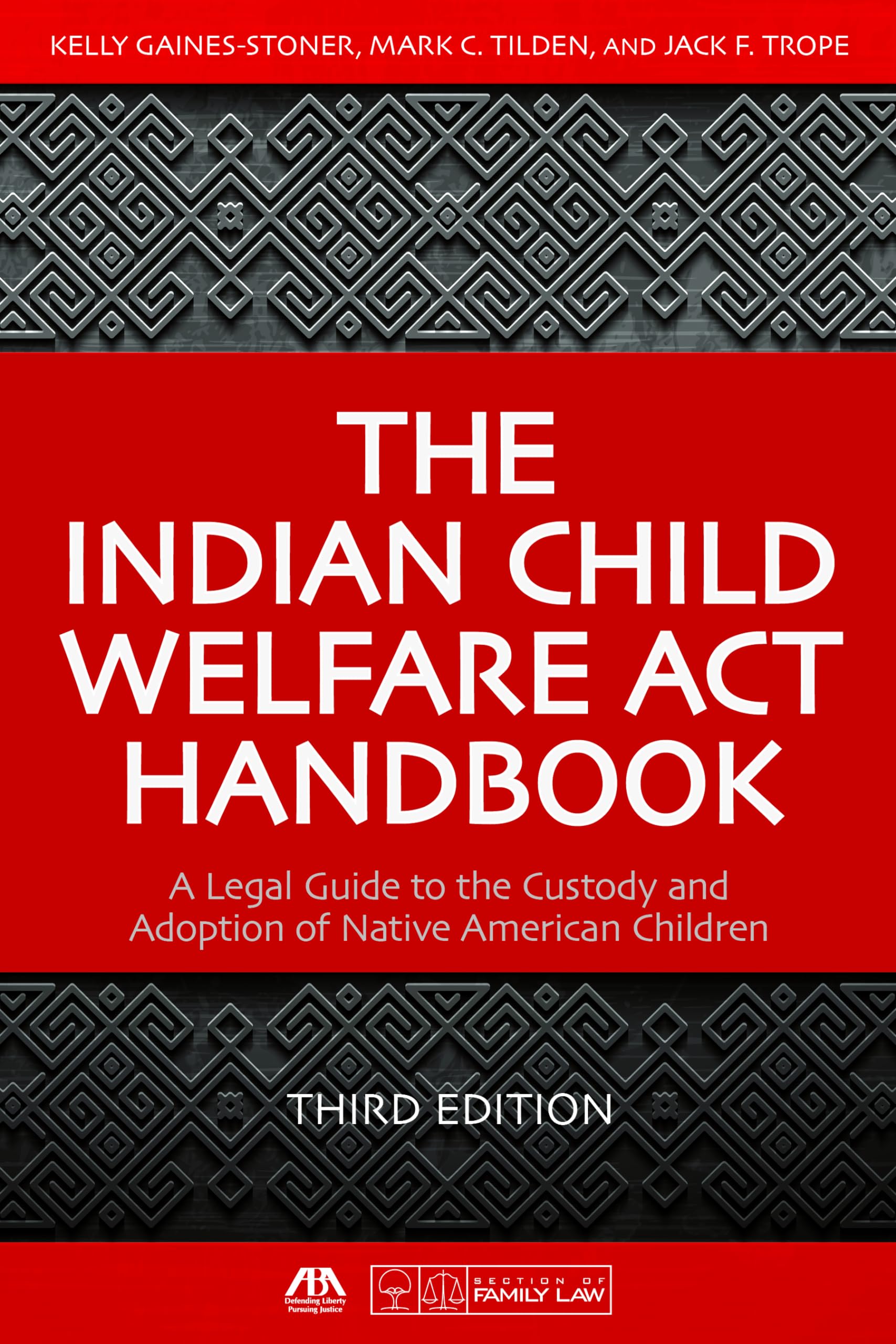 The Indian Child Welfare Act Handbook: A Legal Guide to Custody & Adoption of Native American Children, 3rd Edition | Essential Resource for Social Workers, Lawyers & Families