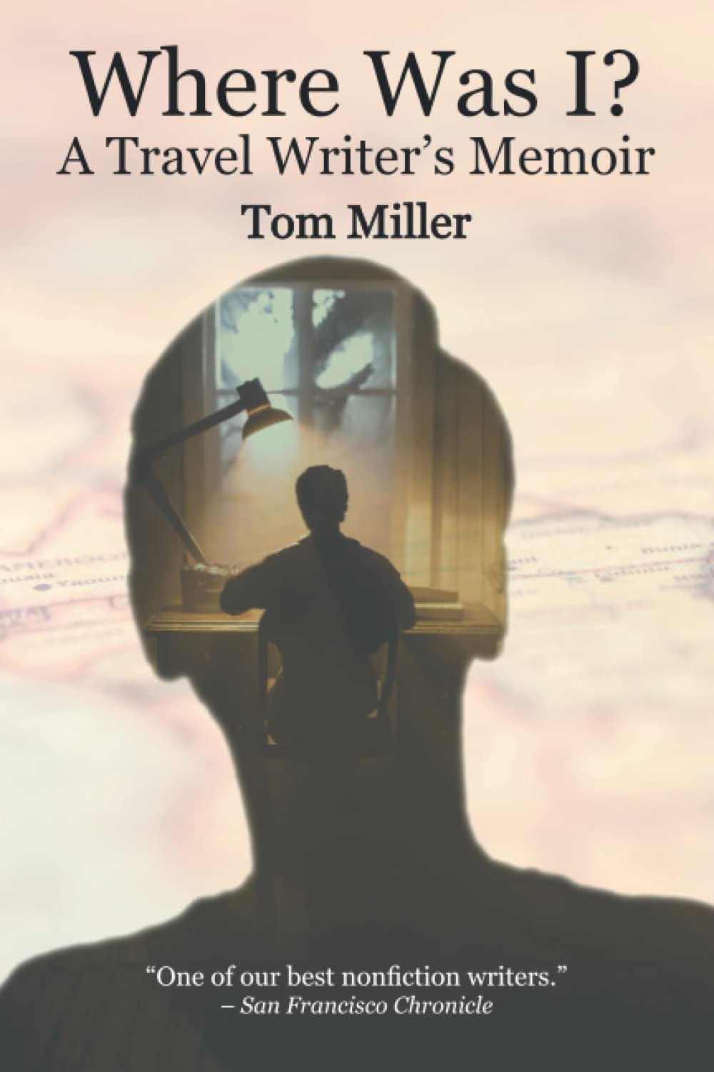 Where Was I? A Travel Writer's Memoir - Inspiring Travel Stories & Adventure Memoirs | Perfect for Travel Enthusiasts & Aspiring Writers
