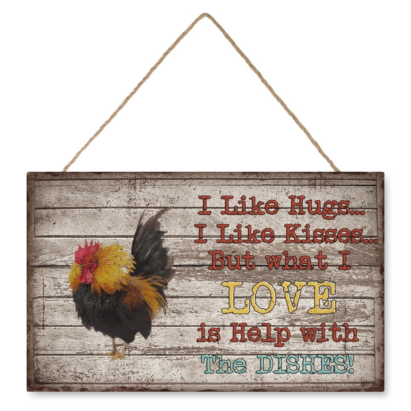 Rustic Rooster Wooden Wall Art - Funny Chicken Coop Decor Sign 'I Like Hugs & Kisses But What I Love Is Help with The Dishes' - Farmhouse Kitchen Wall Hanging (10x16 inches) - Perfect for Farmhouse, Country Kitchen & Backyard Chicken Coop Decor
