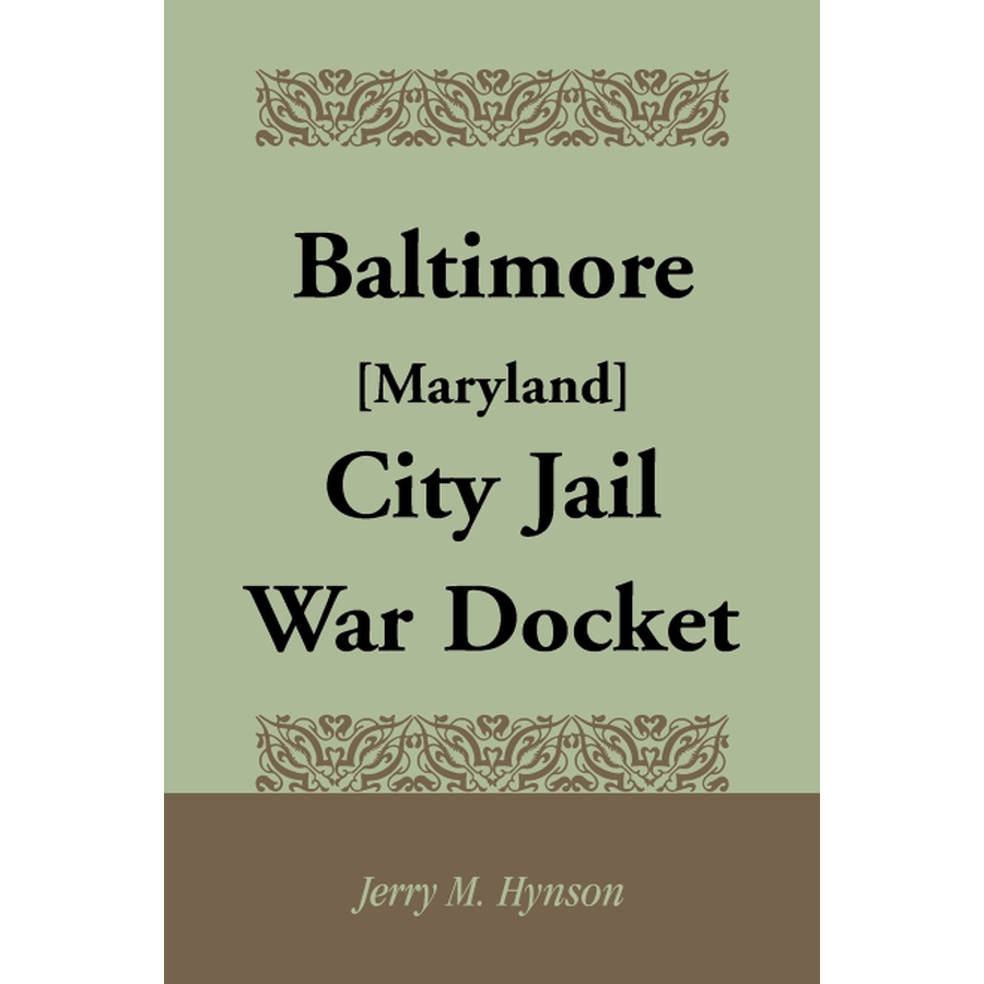 Baltimore Maryland City Jail War Docket - Historical Legal Documents & Court Records for Genealogy Research & Civil War Studies