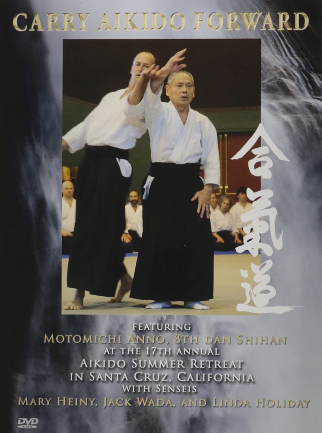 Aikido Training DVD with Motomichi Anno, Mary Heiny, Jack Wada & Linda Holiday - Learn Traditional Martial Arts Techniques for Self-Defense & Fitness at Home