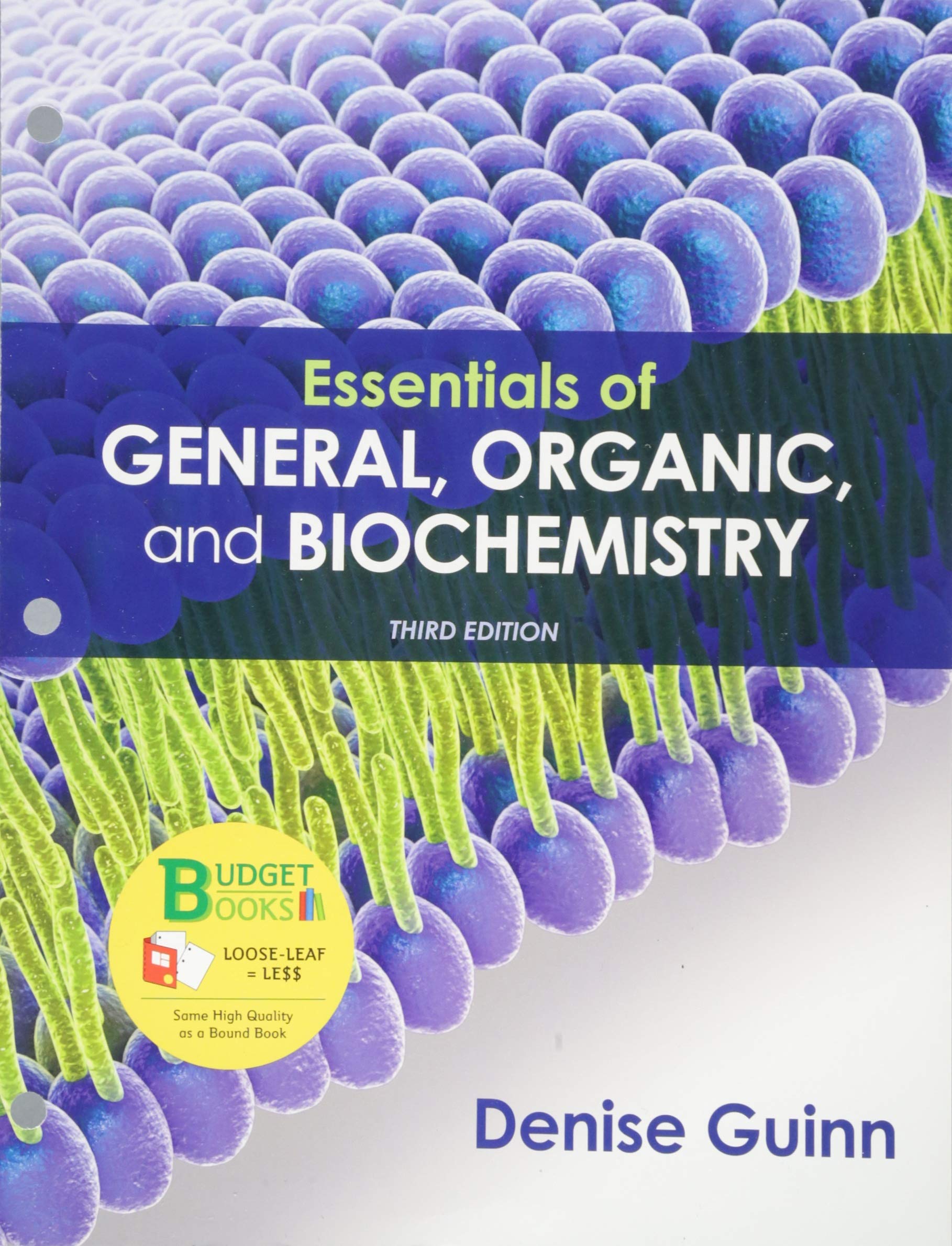 Essentials of General Organic and Biochemistry Textbook - Loose-Leaf Edition | Ideal for College Students, Science Majors & Self-Study | Perfect for Classroom Use, Exam Prep & Home Reference