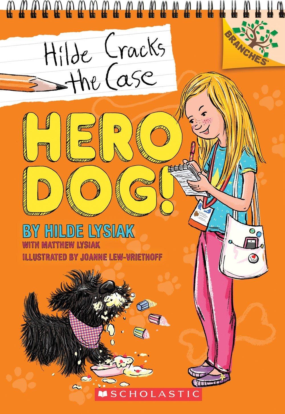 Branches Hilde Cracks the Case #01 Hero Dog! - Children's Mystery Book Series for Young Readers - Perfect for Bedtime Stories and Classroom Reading