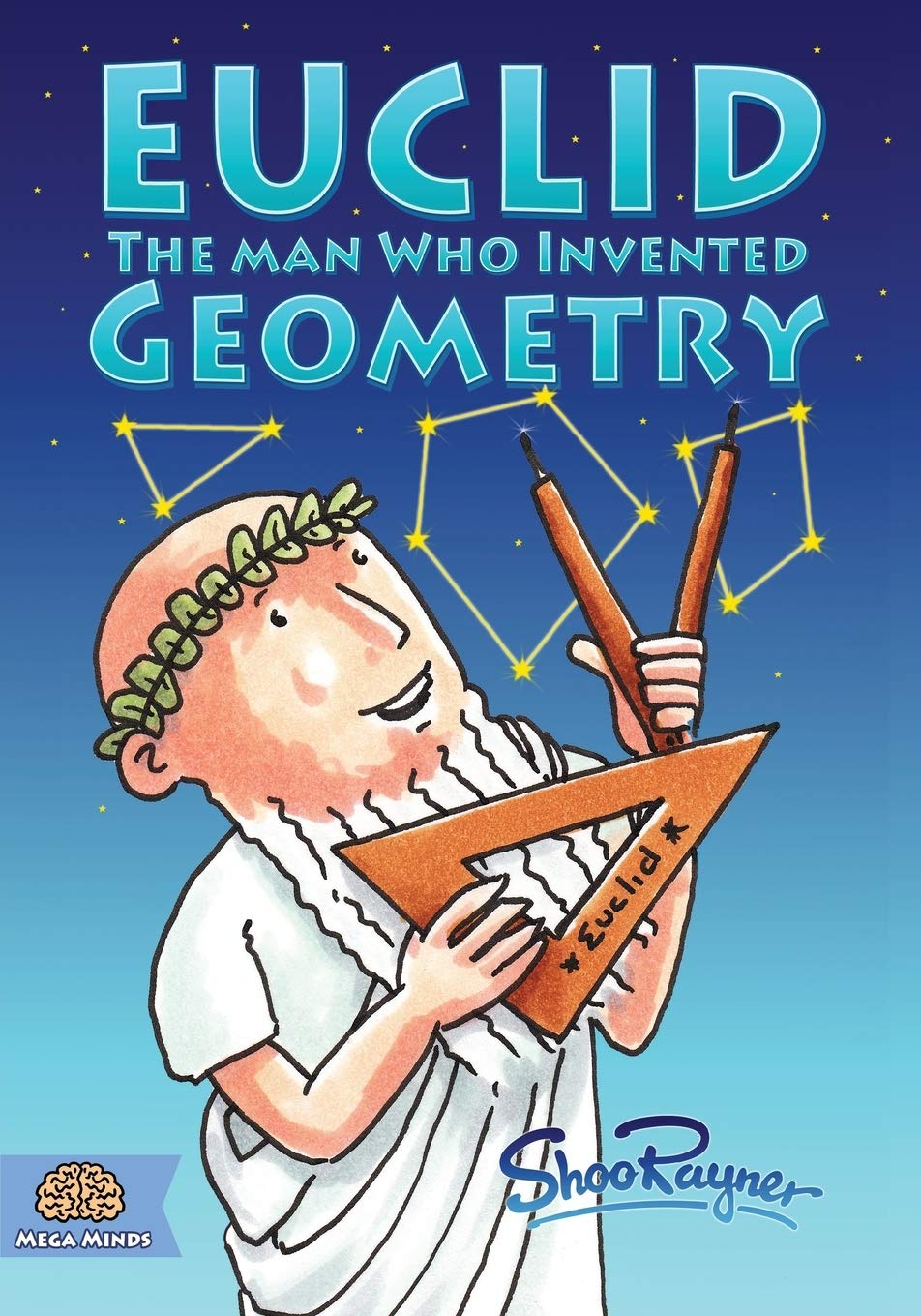 Euclid: The Man Who Invented Geometry - Biography Book for Kids & Adults | Mega Minds Series | Perfect for Math Enthusiasts, History Buffs & Classroom Learning