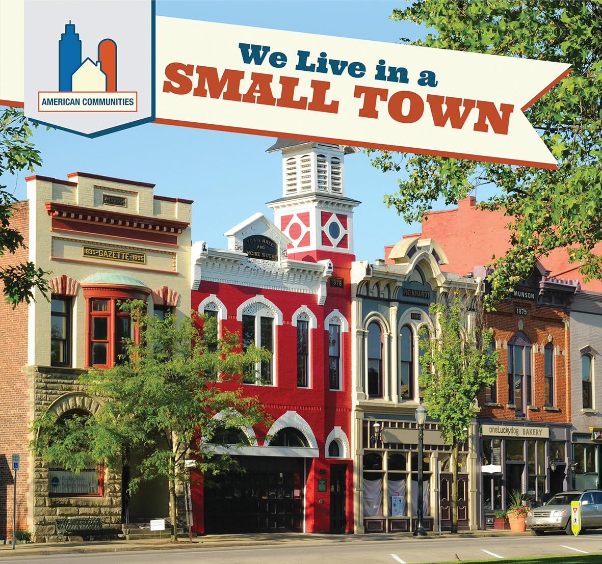 We Live in a Small Town: Exploring American Community Life - Perfect for Book Clubs & Social Studies