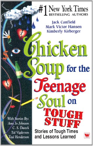Chicken Soup for the Teenage Soul on Tough Stuff - Inspirational Stories About Overcoming Challenges & Life Lessons by Jack Canfield | Teen Self-Help Book for Difficult Times, Personal Growth & Emotional Healing