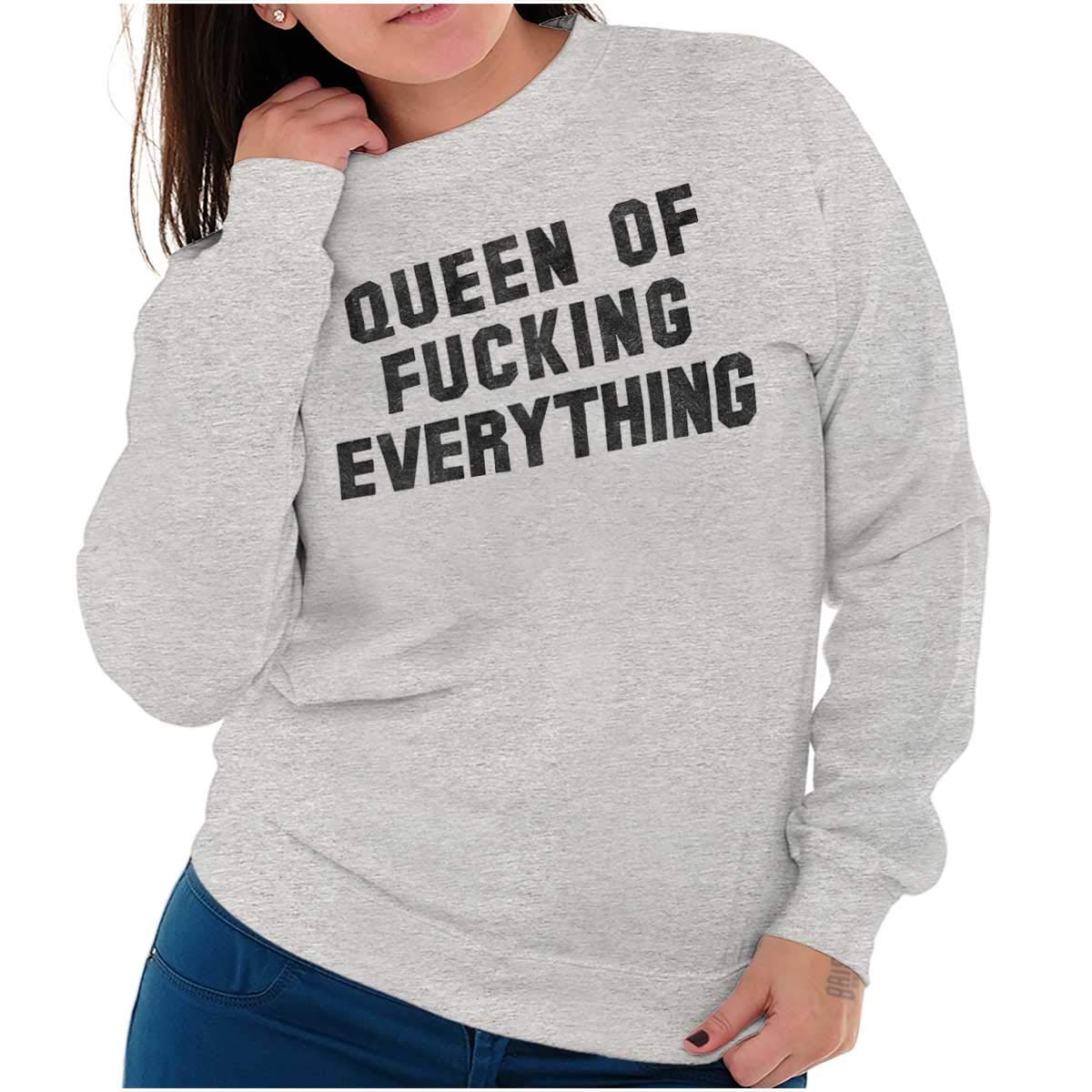 Funny Queen of Everything Attitude Women's Crewneck Sweatshirt | Brisco Brands | Casual Comfort Wear for Women | Perfect for Everyday Outfits, Lounge Wear & Gift Giving