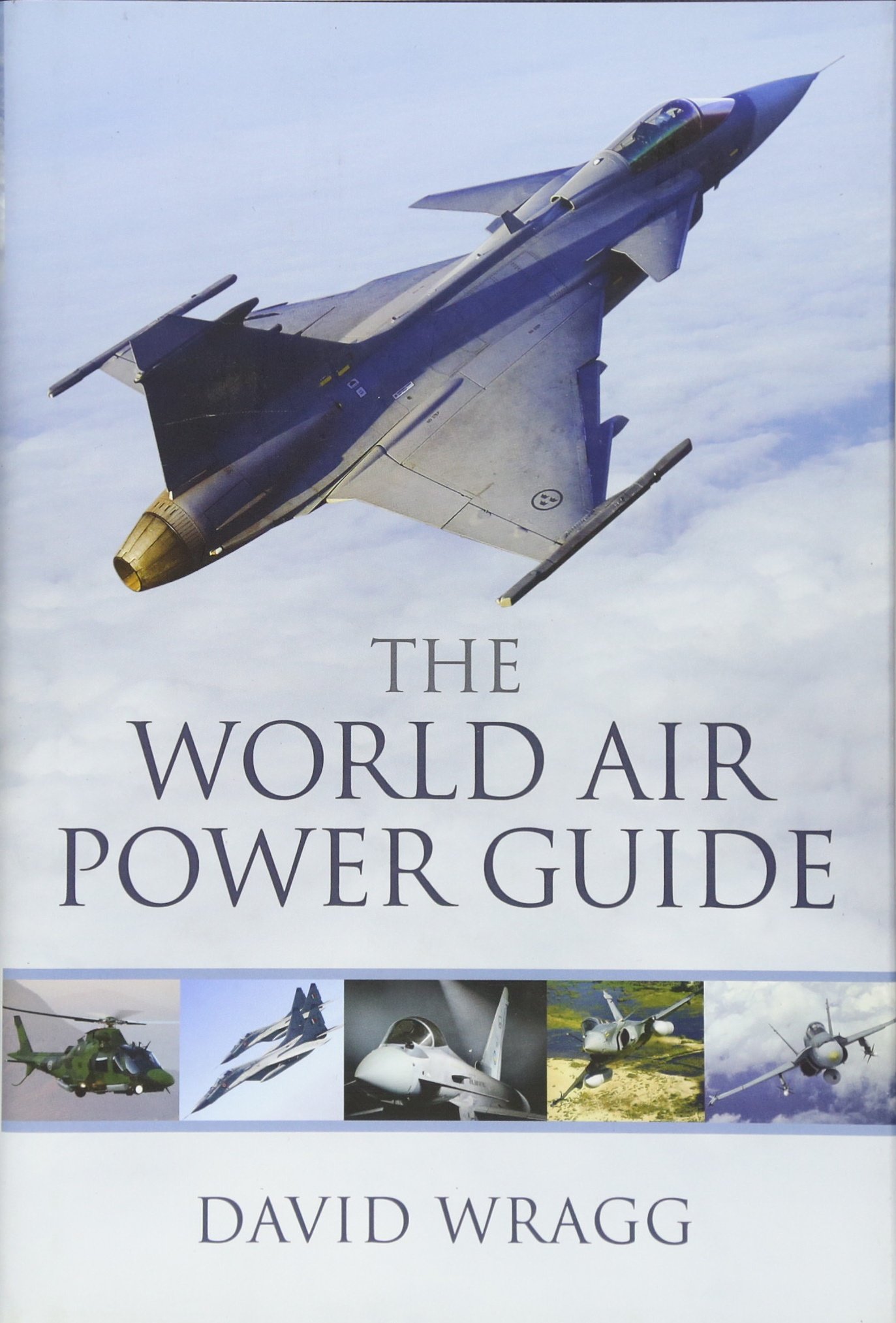 World Air Power Guide - Comprehensive Guide to Global Aviation & Aircraft | Perfect for Pilots, Enthusiasts & Military Historians