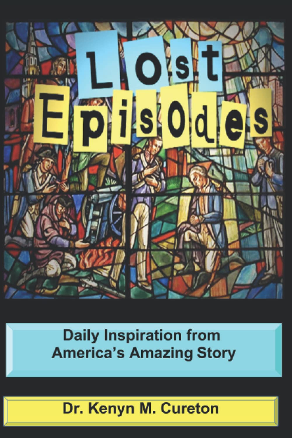 Lost Episodes Devotional Book: Daily Christian Inspiration from America's History | Bible Study & Spiritual Growth Gift