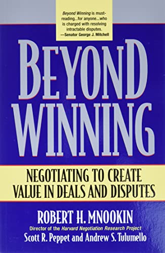 Beyond Winning: Negotiating to Create Value in Deals and Disputes | Business Conflict Resolution & Deal-Making Strategies for Professionals | Perfect for Corporate Negotiations, Legal Disputes, and Business Partnerships
