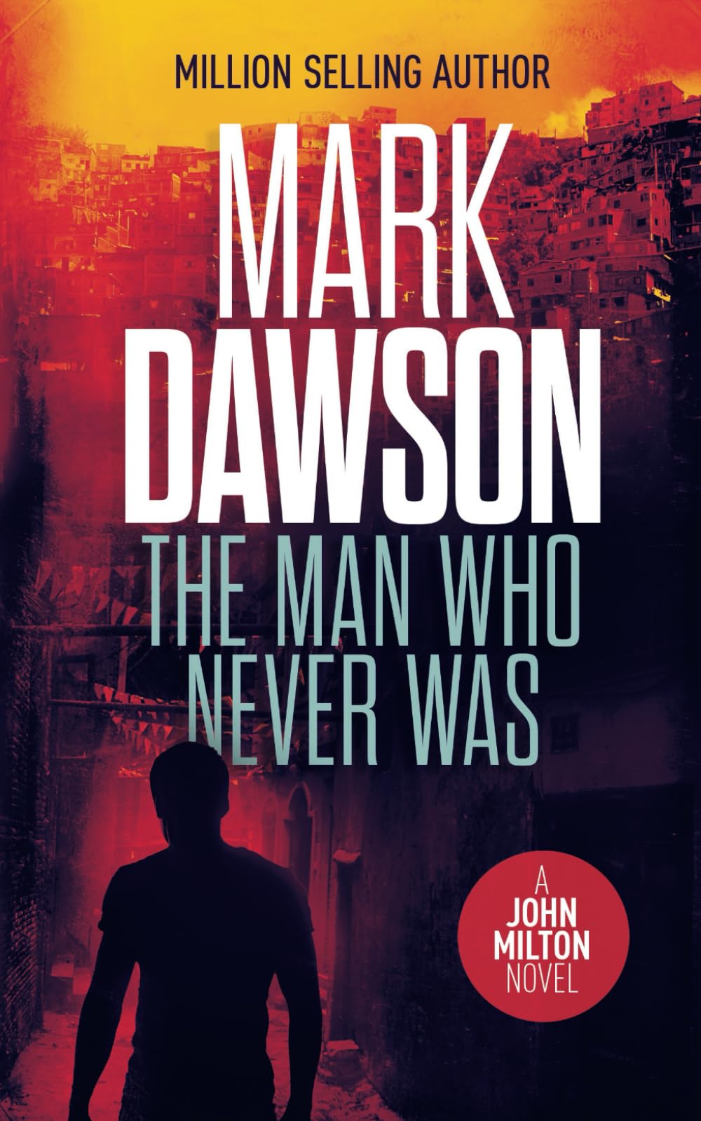 The Man Who Never Was: A John Milton Thriller - Gripping Espionage Novel for Mystery Lovers | Perfect for Beach Reads & Book Club Discussions
