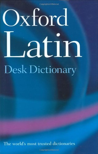 Oxford Latin Desk Dictionary 2nd Edition (2005) - Essential Latin Reference for Students, Scholars & Language Learners - Perfect for Classroom, Research & Travel