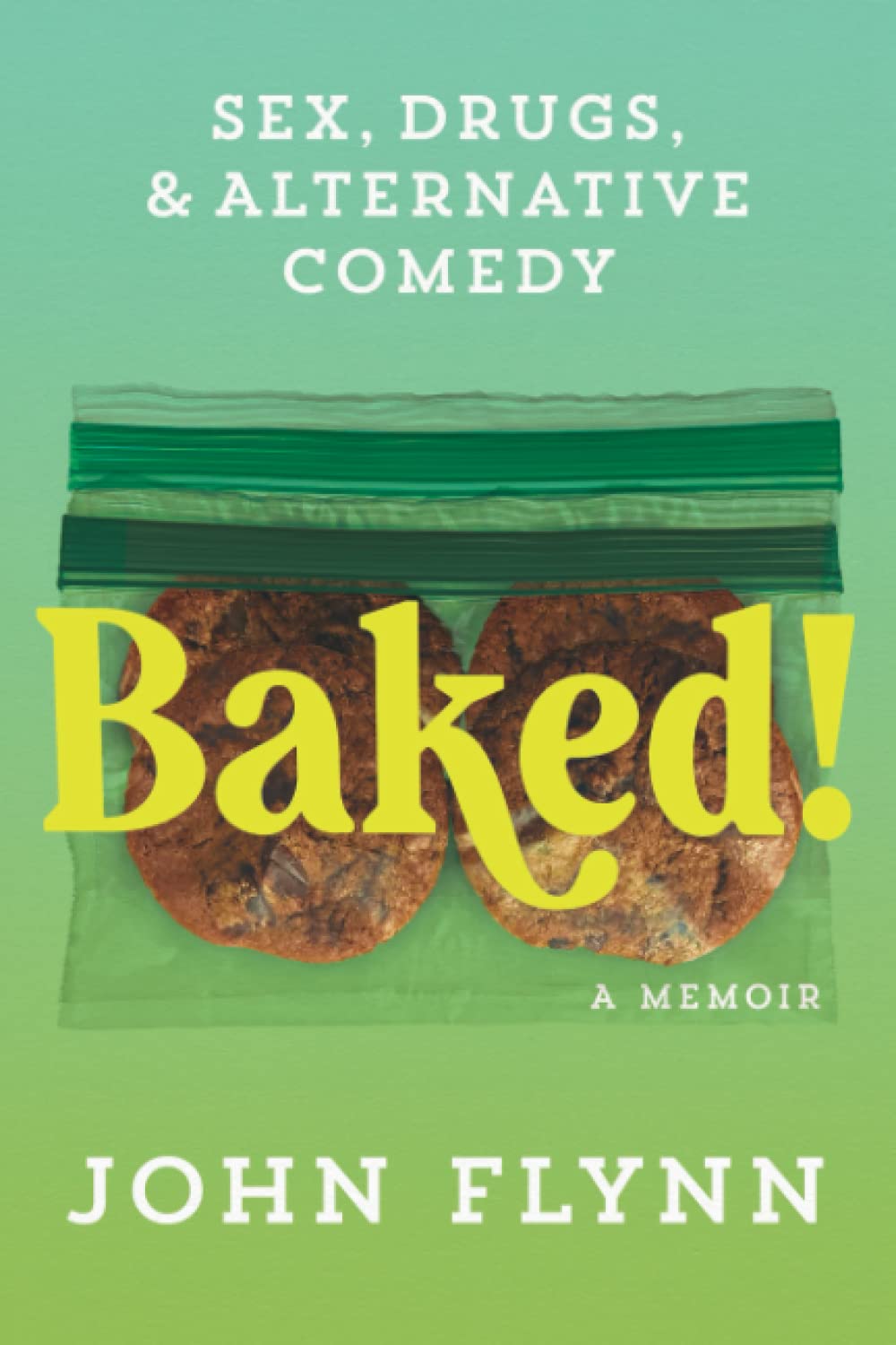 Baked: Sex, Drugs & Alternative Comedy - Hilarious Stand-Up for Adult Audiences & Late-Night Entertainment