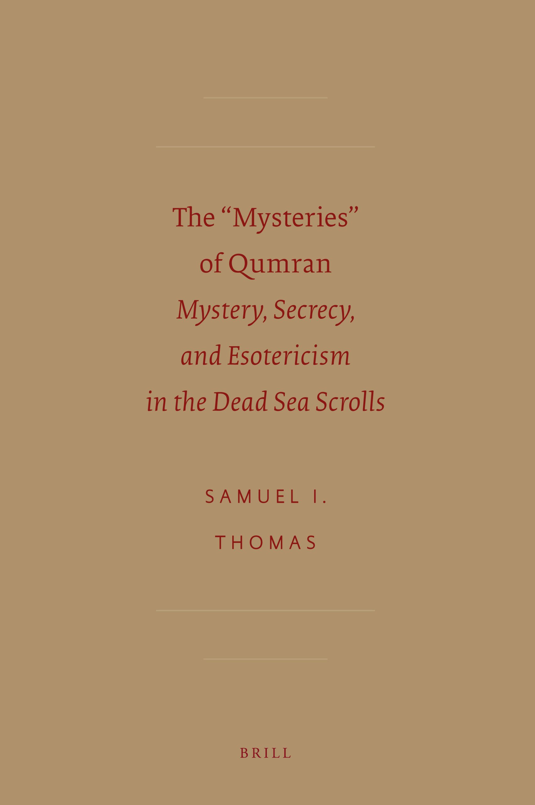 The Mysteries of Qumran: Exploring Mystery, Secrecy & Esotericism in Dead Sea Scrolls | Ancient Jewish Texts Study | Perfect for Biblical Scholars & History Researchers