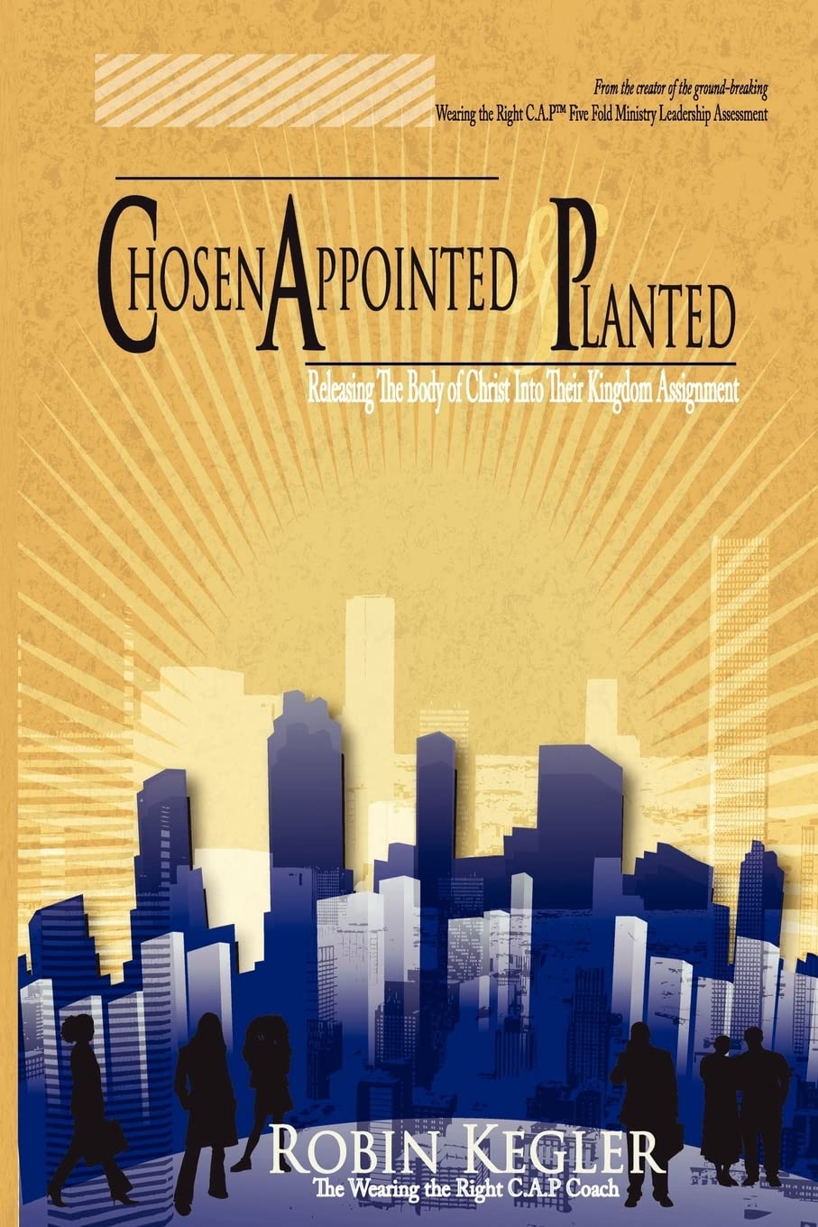 Chosen Appointed And Planted: Christian Book About Releasing The Body Of Christ Into Their Kingdom Assignment - Perfect for Bible Study, Church Groups & Spiritual Growth