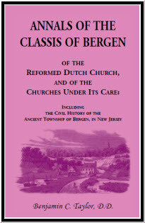 Annals of the Classis of Bergen - Historical Records of the Reformed Dutch Church and Its Congregations | Church History Research & Genealogy Resource