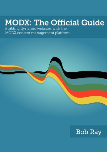 MODX: The Official Guide - Comprehensive Tutorial for Web Developers | Learn MODX CMS for Building Dynamic Websites & Online Stores
